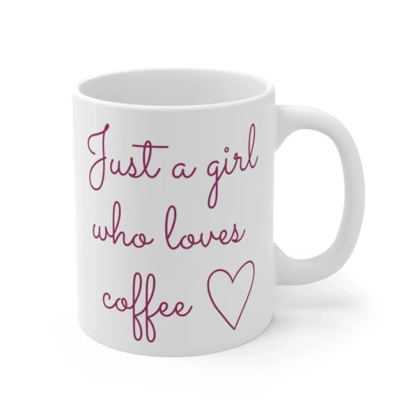 Just A Girl Who Loves Coffee Mug - Image 3